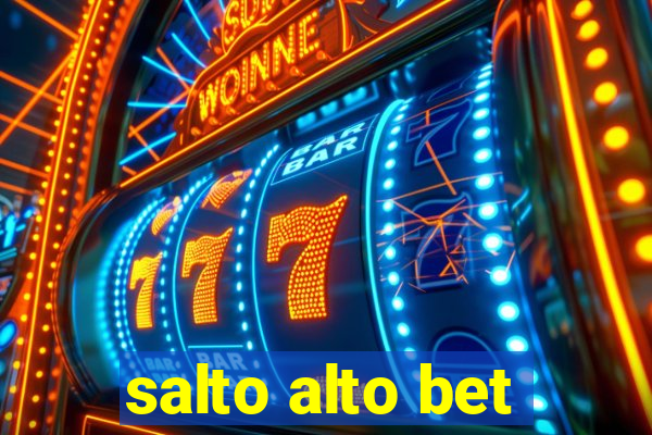 salto alto bet