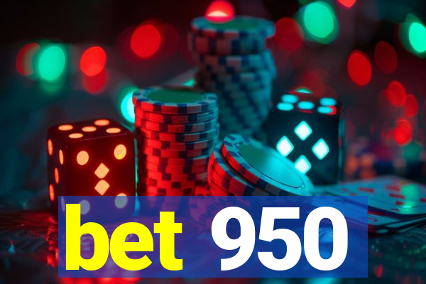 bet 950