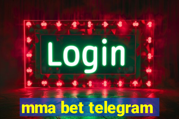 mma bet telegram