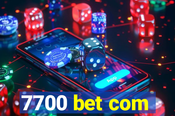 7700 bet com