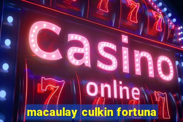 macaulay culkin fortuna