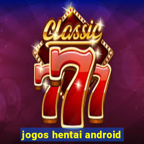 jogos hentai android