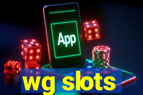 wg slots