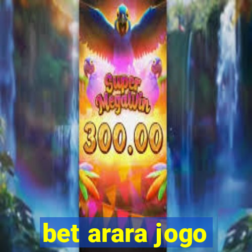 bet arara jogo