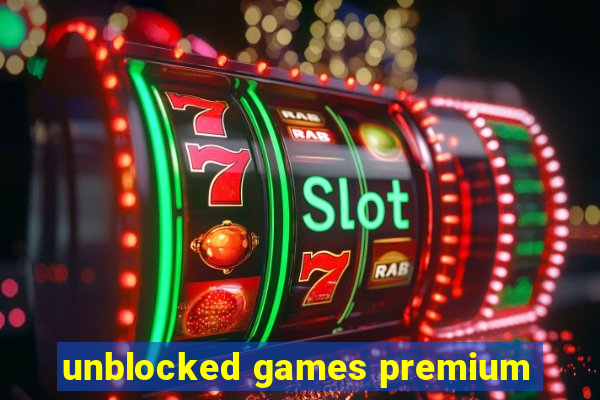 unblocked games premium