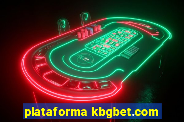 plataforma kbgbet.com