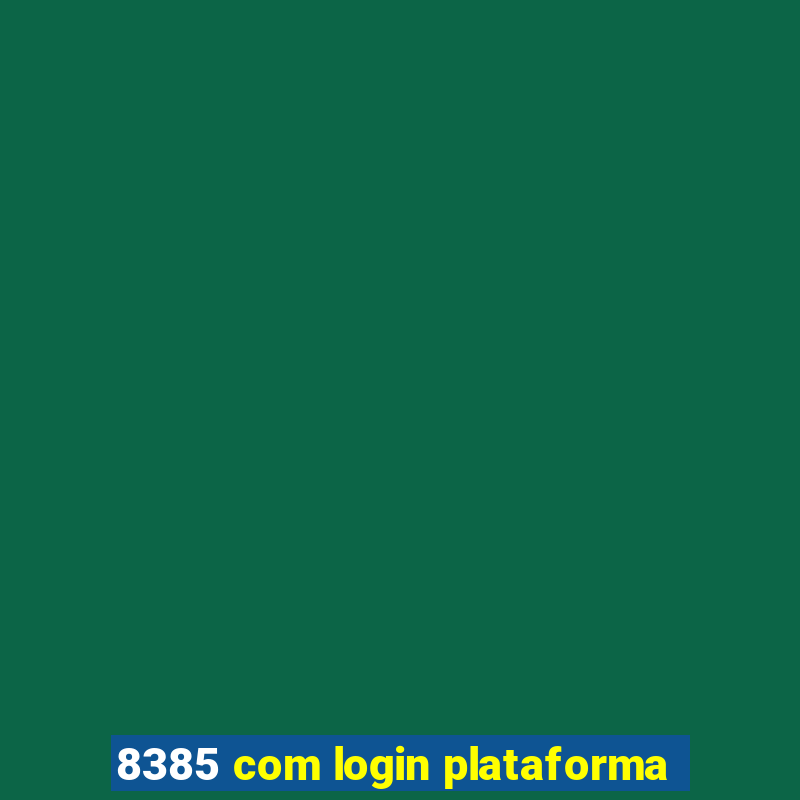 8385 com login plataforma