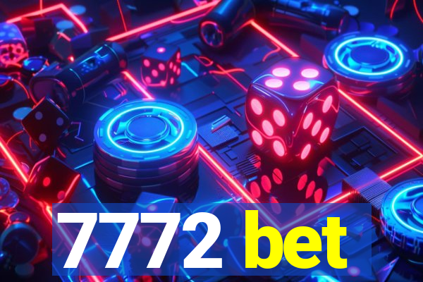 7772 bet