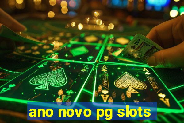 ano novo pg slots