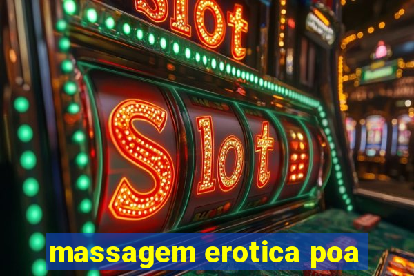 massagem erotica poa