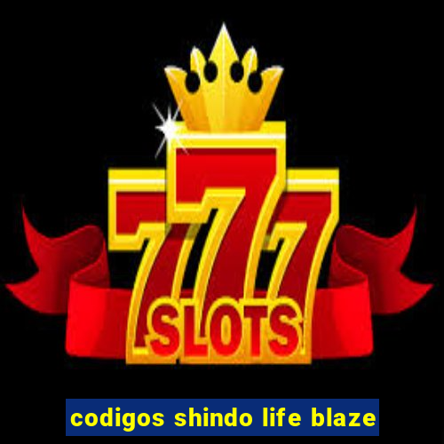 codigos shindo life blaze