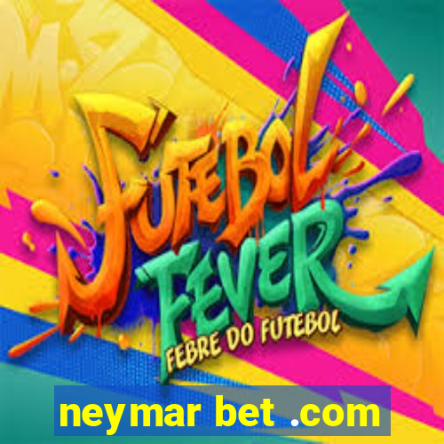 neymar bet .com