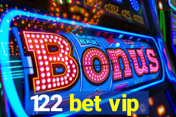 122 bet vip