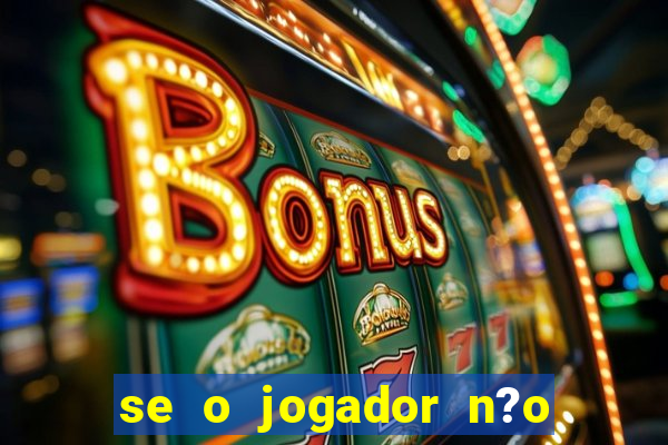 se o jogador n?o jogar anula a aposta betfair