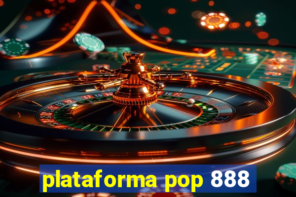 plataforma pop 888