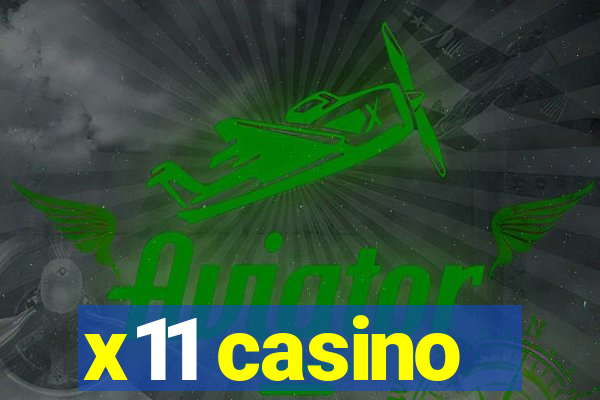 x11 casino