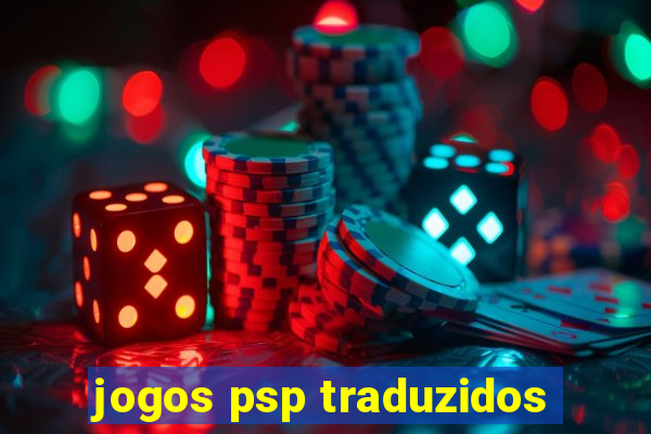 jogos psp traduzidos