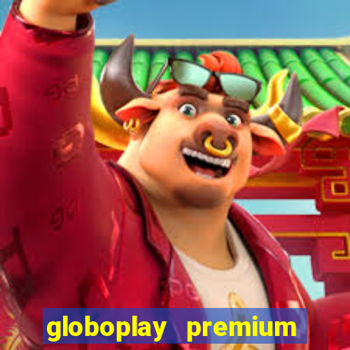 globoplay premium mod apk