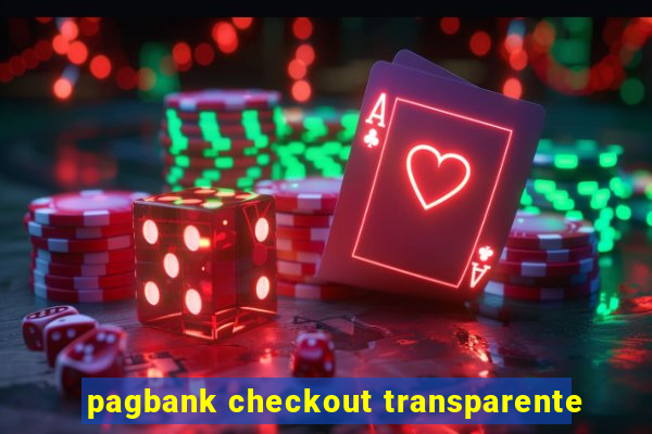 pagbank checkout transparente