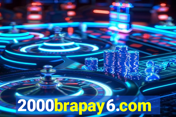 2000brapay6.com