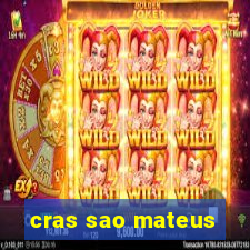 cras sao mateus