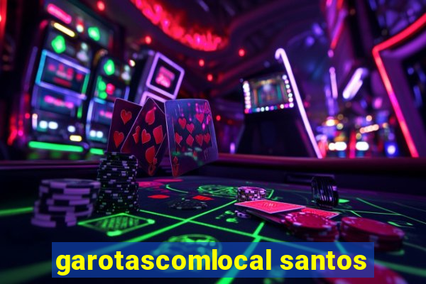 garotascomlocal santos