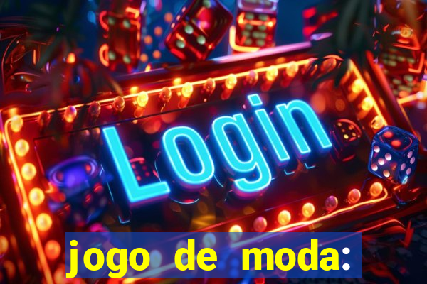 jogo de moda: maquiagem vestir