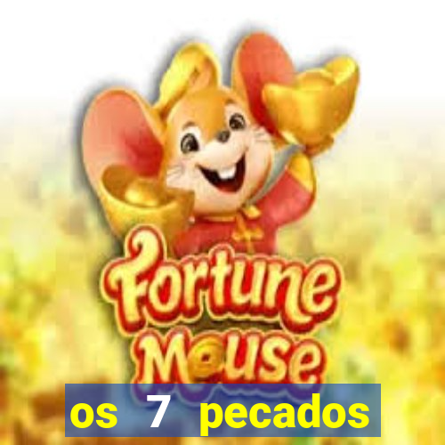 os 7 pecados capitais filme