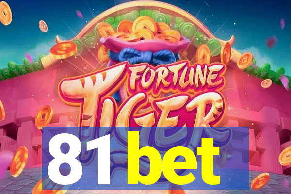 81 bet