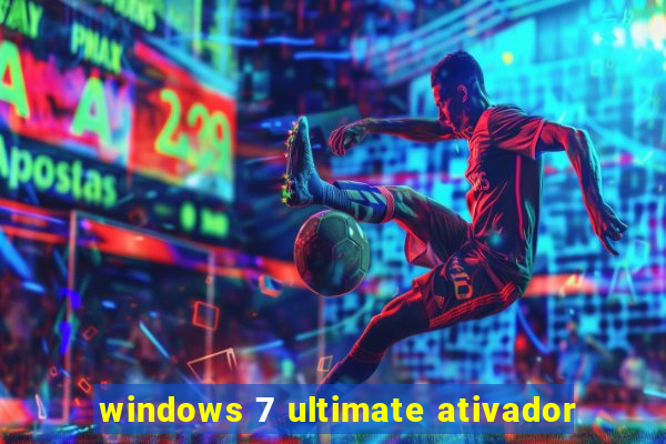 windows 7 ultimate ativador