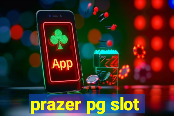 prazer pg slot