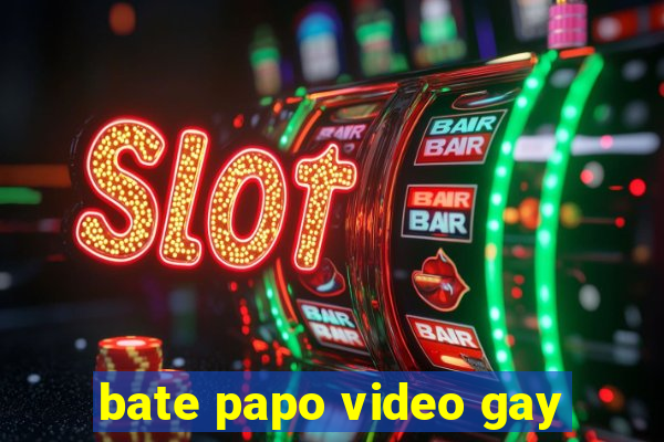 bate papo video gay