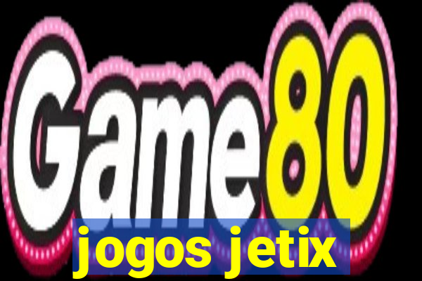 jogos jetix