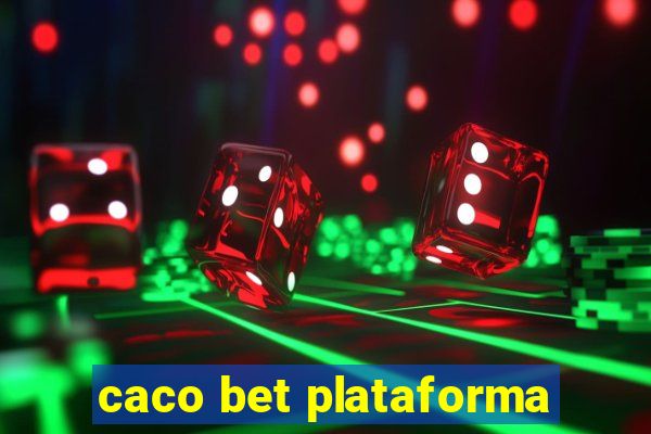 caco bet plataforma