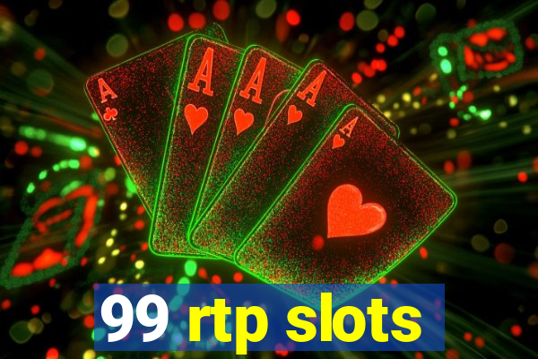 99 rtp slots