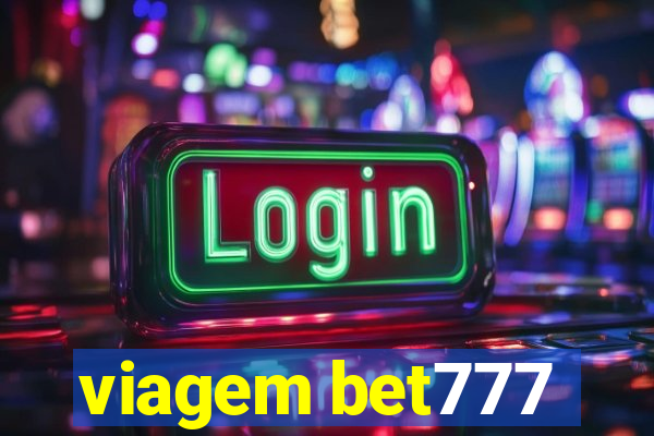 viagem bet777