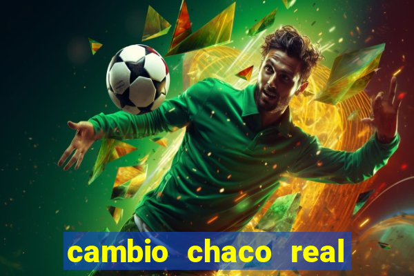 cambio chaco real en guarani