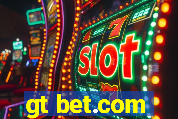 gt bet.com