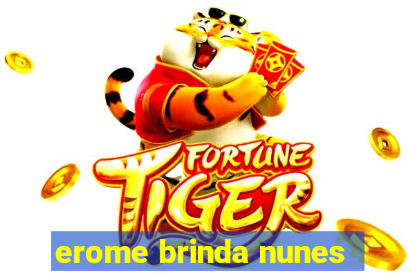 erome brinda nunes