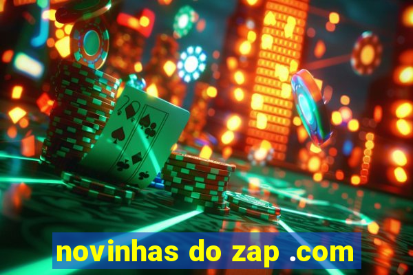 novinhas do zap .com