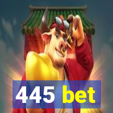 445 bet