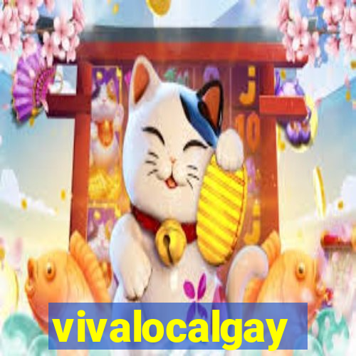 vivalocalgay