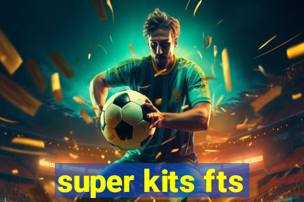 super kits fts