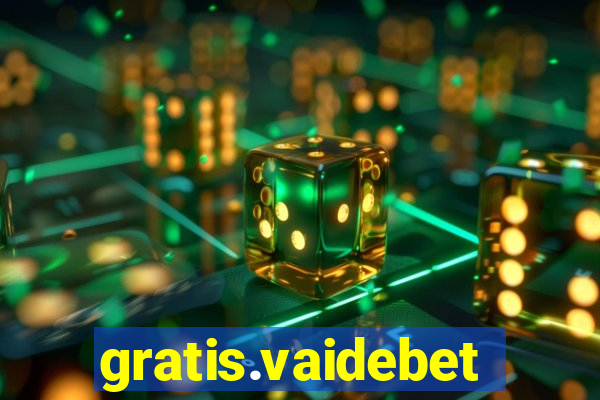 gratis.vaidebet