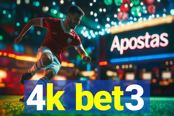 4k bet3