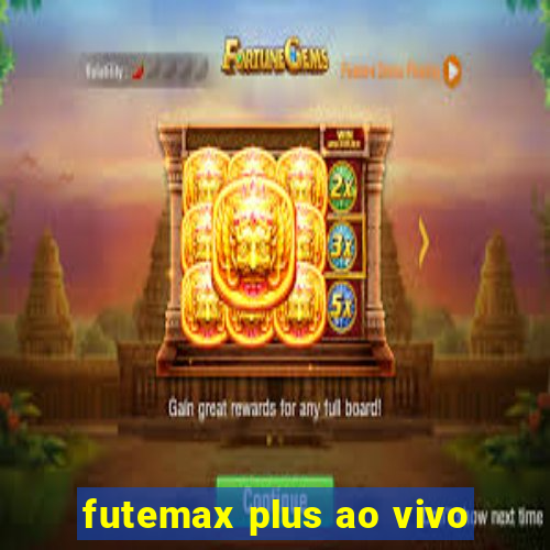 futemax plus ao vivo