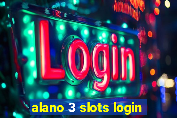 alano 3 slots login