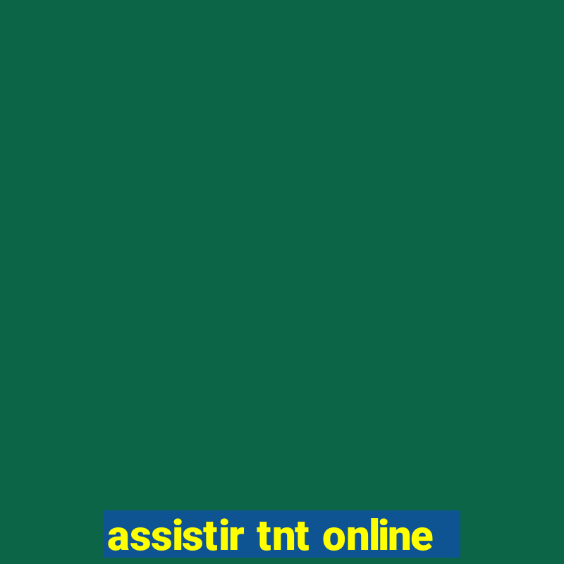 assistir tnt online