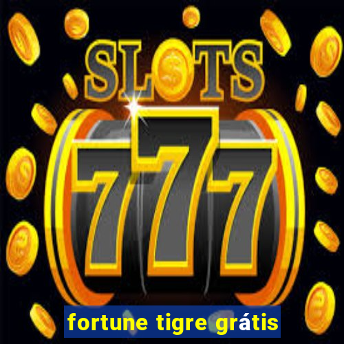 fortune tigre grátis