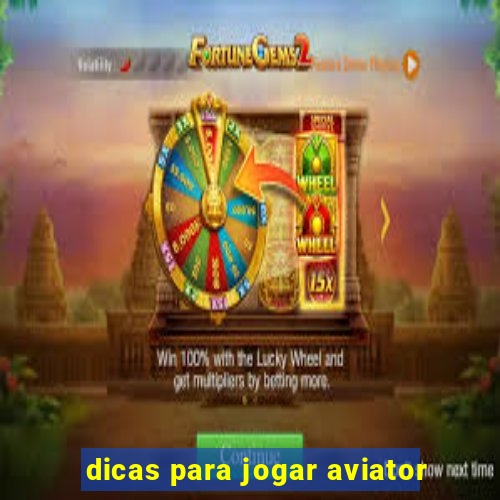 dicas para jogar aviator